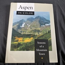 Aspen in Color : Seasons of a Mountain Town by Paul Andersen and Warren H.... - £9.32 GBP