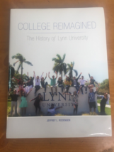 Lynn University History - College Reimagined - Hardcover w/ Dust Jacket - 2018 - £20.33 GBP