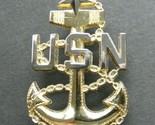SENIOR CHIEF PETTY OFFICER USN NAVY LAPEL PIN BADGE 1.25 X 1.7 INCHES AN... - $6.84