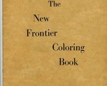 The New Frontier Coloring Book Circus on the Potomac Political Satire 19... - $47.52