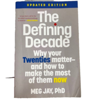 The Defining Decade Book  Why Your Twenties Matter How to Make the Most of Them - £11.98 GBP