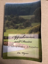 Apprehension and Desire: A Tale of Pride and Prejudice by Wegner, Ola - £19.73 GBP