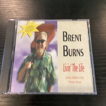 Brent Burns - Livin&#39; the Life / CD / Southern / Country Rock - £7.88 GBP