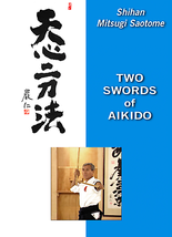 Two Swords of Aikido DVD by Mitsugi Saotome - £32.13 GBP
