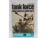 Tank Force Allied Armor In World War II Weapons Book No 15 - $27.71
