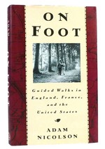 Adam Nicolson ON FOOT Guided Walks in England, France and the U. S.  1st Edition - £36.06 GBP