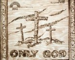 Only God [Vinyl] - $199.99