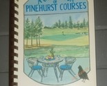 A Cookbook of Pinehurst Courses Vintage Spiral Moore Memorial Hospital 1986 - $8.99