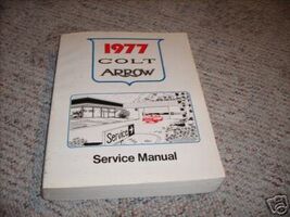 1977 Dodge Colt Plymouth Arrow Service Shop Repair Workshop Manual OEM - $1.89