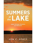 Summers at the Lake: Upper Michigan Moments and Memories [Paperback] Sto... - £15.09 GBP