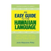 An Easy Guide to the Hawaiian Language Jade Mapuana Riley - $9.00