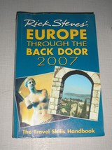 Rick Steves: Rick Steves&#39; Europe Through the Back Door 2007 : The Travel Skil... - £4.35 GBP