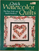 Quick Watercolor Quilts: The Fuse, Fold, and Stitch Method - £3.72 GBP