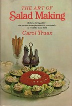 The Art of Salad Making Vintage Hardcover w/DJ  1968 Carol Truax First Edition - £15.70 GBP