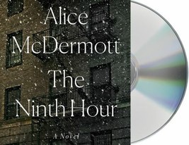 The Ninth Hour: A Novel - Audiobook  7 CDs By McDermott, Alice - $55.62 MXN