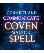 50x-200X CAST FULL COVEN COMMUNICATE &amp; CONNECT WITH ME HIGH MAGICK WITCH... - $23.33+