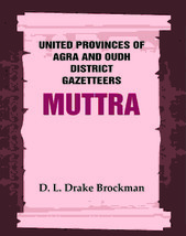 United Provinces of Agra and Oudh District Gazetteers: Muttra Vol. X [Hardcover] - £48.72 GBP