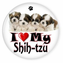 I Love My SHIH-TZU - Dog Puppy 3&quot; CAMPAIGN Pin Back Button For your favorite bre - £6.42 GBP