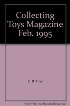 Collecting Toys Magazine Feb. 1995 [Paperback] K. B. Toys - £13.91 GBP