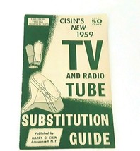 Vintage Cisin&#39;s New 1959 TV And Radio Tube Substitution Guide - $18.69