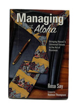 Managing with Aloha Bringing Hawaii s Universal Values to the Art of Business - £10.24 GBP