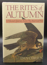 Dan O&#39;Brien RITES OF AUTUMN First edition Classic Falconry Journey in the West - £17.59 GBP