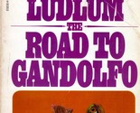 The Road To Gandolfo by Robert Ludlum / 1982 Humorous Suspense Paperback - $1.13