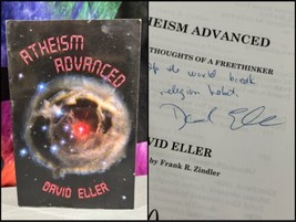 SIGNED DAVID ELLER Atheism Advanced: Further Thoughts of a Freethinker P... - £15.57 GBP