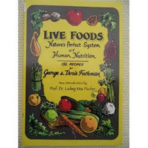 Live Foods: Nature&#39;s Perfect System of Human Nutrition Paperback - $145.50 MXN