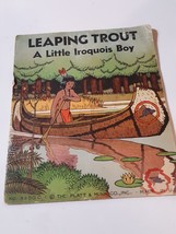 Leaping Trout A Little Iroquis Boy Childrens Book Vintage 1935 No. 3300C - $9.89