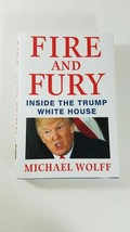 Fire and Fury Inside The Trump White House By Michael Wolff (2018 First Edition) - £2.54 GBP