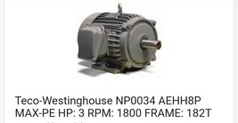 Teco-Westinghouse NP0034 AEHH8P MAX-PE Hp: 3 Rpm: 1800 Frame: 182T - £254.79 GBP