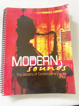 Modern Sounds: The Artistry of Contemporary Jazz With Rhapsody 2010 Spiral Bound - £34.38 GBP