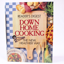 Down Home Cooking The New Healthier Way By Reader&#39;s Digest Editors 1995 HC Book - £4.00 GBP
