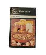 Vintage 1974 The Forget-About-Meat Cookbook Recipes Cooking Cookbook Veg... - $28.89