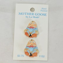 Humpty Dumpty La Mode Buttons Mother Goose 1&quot; Set of 2 Buttons Hand Painted NEW - £14.92 GBP
