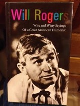 Will Rogers; Wise and Witty Sayings of a Great American Humorist [Hardcover] Rog - £4.70 GBP