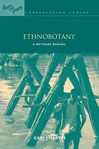 Ethnobotany: A Methods Manual (People and Plants Conservation) (People a... - $30.00