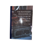 The Kentucky Housewife. A Collection of Recipes for Cooking - €6,73 EUR