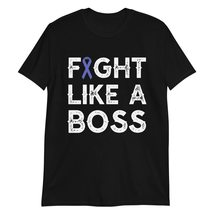 Fight Like a Boss Colon Cancer Awareness Dark Blue Ribbon T-Shirt - £15.40 GBP+