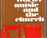 Words, Music and the Church: The Drama of Worship in a Changing Society ... - $12.61