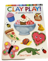 Book Polymer Clay Play! 24 Whimsical Projects Paperback Crafts 2014 - £8.92 GBP