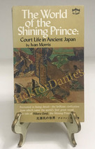World of the Shining Prince: Court Life in Ancie by Ivan Morris (1978, Paperbac) - £8.90 GBP