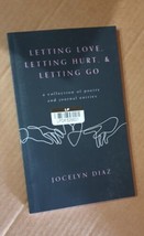 Letting Love Letting Hurt &amp; Letting Go Paperback By Jocelyn Diaz - £14.67 GBP