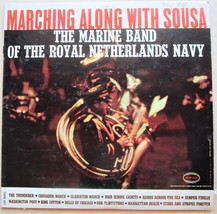 Marine Band Of The Royal Netherlands Navy - Marching Along With Sousa Vinyl - £29.86 GBP