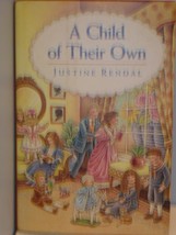 A Child of Their Own Rendal, Justine - £10.07 GBP