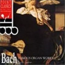 Bach: Famous Organ Works Cd - £9.47 GBP