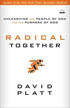 Radical Together: Unleashing the People of God for the Purpose of God     - £4.49 GBP