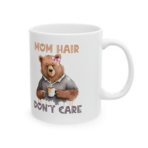 mom hair don.t care bear gift coffee  Mug, 11oz mothers day  - £14.07 GBP