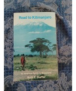 Road To Kilimanjaro American Family in Maasailand Shaffer Paperback 1985... - $49.49